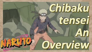 Chibaku tensei An Overview