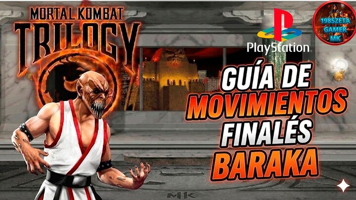 MORTAL KOMBAT TRILOGY (PS1) - Guía Completa de Movimientos Finales BARAKA