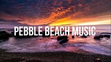 Pebble beach background music