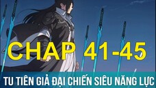 Tu Tiên Giả Đại Chiến Siêu Năng Lực | Chap 41-45 | Tàng Kinh Các