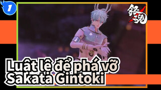 [Luật lệ để phá vỡ/MMD] Sakata Gintoki - Kyokiranbu_1