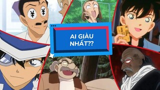 Những Ai Giàu Nhất Trong Conan???