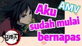 [Demon Slayer] AMV | Aku sudah mulai bernapas