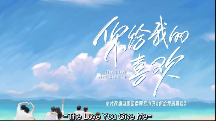 The Love That You Give Me ...... Episode 3