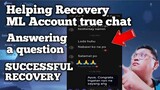 Viewers Recovery ml account using answering viewers question true chat