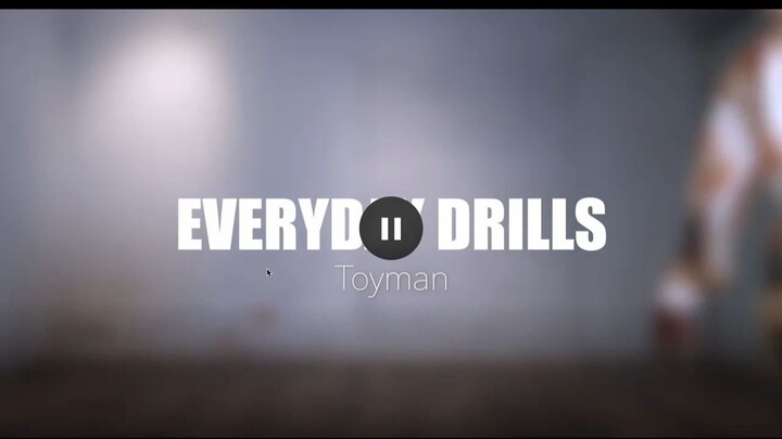 17 Minutes Toyman Style Drill
