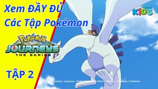 POKEMON JOURNEYS | Tập 2: Satoshi và Go! Tiến lên cùng Lugia! | tvBlue KIDS | Lồng Tiếng Việt