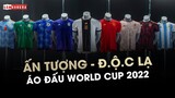 TOP 10 MẪU ÁO ĐẤU ẤN TƯỢNG NHẤT WORLD CUP 2022