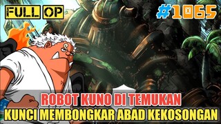 [FULL OP 1065] ROBOT DARI KERAJAAN KUNO DITEMUKAN❗SEJARAH AKAN SEGERA TERUNGKAP❗ONE PIECE