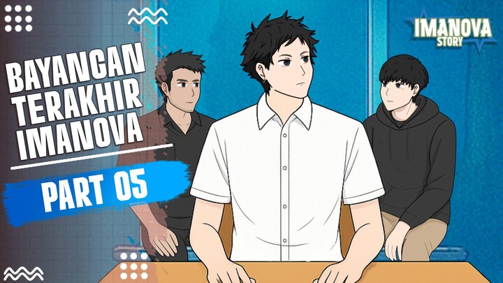 BAYANGAN TERAKHIR IMANOVA PART 5 -Drama Animasi