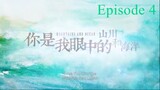 Love You Like Mountain and Ocean Episode 4 ENG Sub
