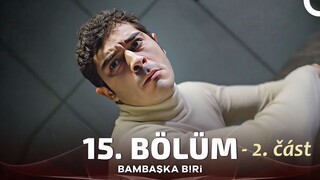 Bambaşka Biri 15-2