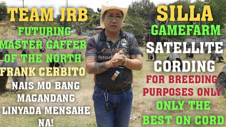 ATING SILIPIN SATELLITE CORDING, TEAM JRB SILLA GF OF DON LUIS, FUTURING MASTER GAFFER OF D' NORTH.