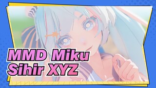 [MMD Miku] ◇Sihir XYZ◆Gaya Lirixiang