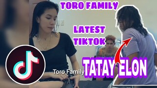 TATAY ELON | MIKMIK | LATEST TIKTOK | TORO FAMILY |