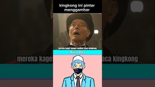 kingkong yang pintar menggambar #reviewfilm