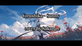 Yorushika - Sunny cover by Sakana