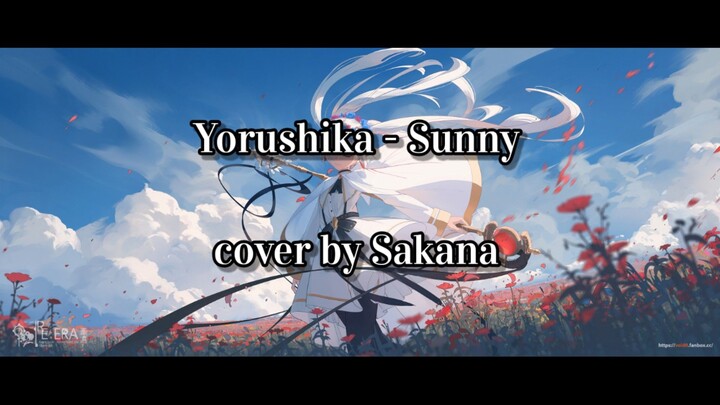 Yorushika - Sunny cover by Sakana