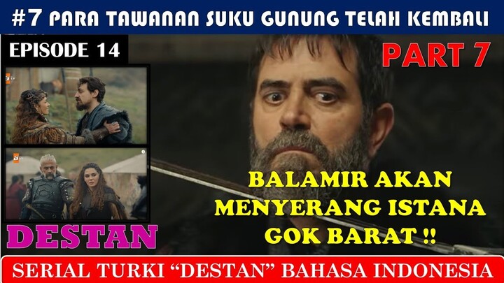 Destan | Episode 14 | Part 7 | Bahasa Indonesia | Alur Cerita | Full