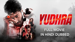 Yudhra (2024) Full Movie In Hindi Dubbed 🎬