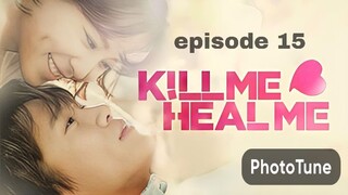 KILL ME HEAL ME -ep15