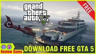 GTA 5 - Hướng Dẫn Chi Tiết Cách DOWNLOAD FREE 100% Tựa Game HOT NHẤT TOÀN CẦU