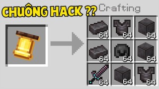 THỬ THÁCH SINH TỒN VÀ CHẾ TẠO NHỮNG CÁI CHUÔNG HACK GAME TRONG MINECRAFT !! *CHUÔNG = GIÁP SIÊU VIP*