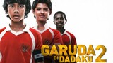 Garuda di Dadaku 2 ( 2011 )