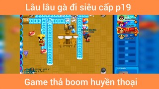 Lâu lâu gà đi siêu cấp p19