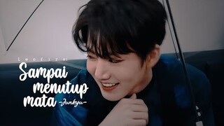 [FMV] Sampai Menutup Mata - Junkyu