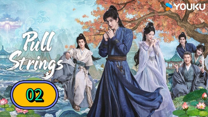 PULL STRINGS - EPISODE 2 [ ENG SUB ]