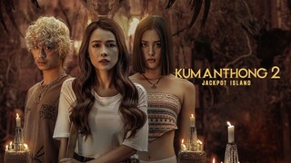 Kumanthong 2- Jackpot Island - Phụ đề tiếng Việt