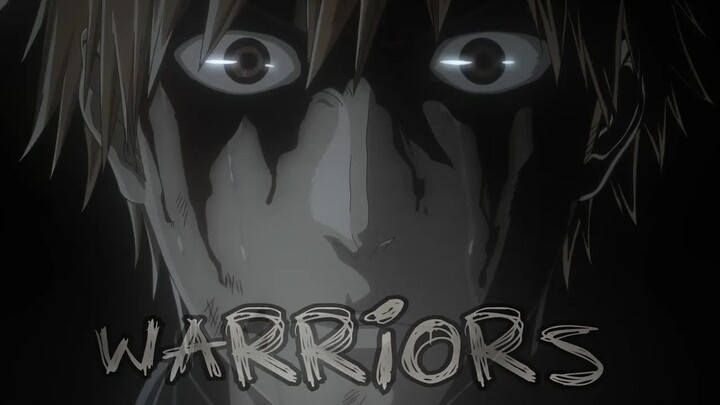 Bleach： Thousand-Year Blood War 「AMV」- Warriors