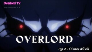 Overlord Tập 2 - Có thay đổi rồi