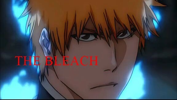 THE BLEACH FULL ANIME MOVIE