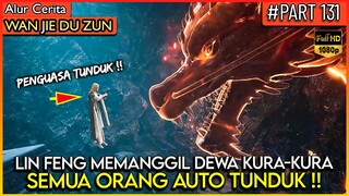 LORD LIN FENG MEMANGGIL DEWA KURA2 TERKUAT !! - Alur Cerita Donghua #WJDZ (PART 131)