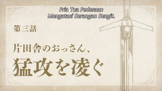 Katainaka no Ossan - 03 Sub Indo