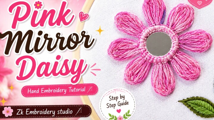Pink Mirror Daisy 🌸 | Beautiful Hand Embroidery Flower Tutorial | Easy & Simple Design