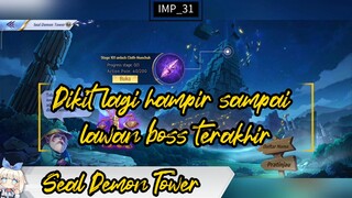 Sedikit lagi lawan boss trakhir nih penasaran banget.... (Seal Demon Tower SSA game)