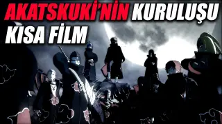 Akatsuki'nin Kuruluşu  HD Kısa Film