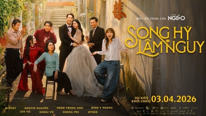 Song Hỷ Lâm Nguy - Phim Việt Nam chiếu rạp