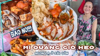 Hiếm có ở Sài Gòn MÌ QUẢNG TRỘN BẮP GIÒ thịt tràn tô bán rẻ cho khách ăn bao no| Địa điểm ăn uống