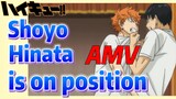 [Haikyuu!!]  AMV |  Shoyo Hinata is on position