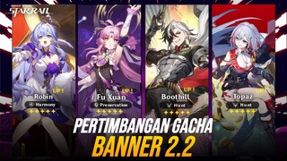 Bahas Banner 2.2 Honkai Star Rail: Robin, Topaz & Numby, Boothill, & Fu Xuan! | SYNO MARKET