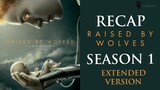 Raised By Wolves | Season 1 | Extended Recap