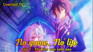 No game, No life Tập 2 - Thử làm vua xem sao