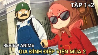 Gia Đình Điệp Viên Mùa 2 | Spy × Family SS2 | Tập 1 + 2 | Tiên Misaki Review