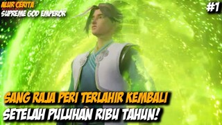 SUPREMEGODEMPEROR #1 - SANG RAJA BEREINKARNASI SETELAH PULUHAN RIBU TAHUN!