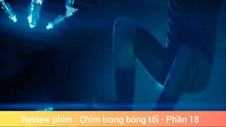 Review phim: Chim trong bóng tối #18