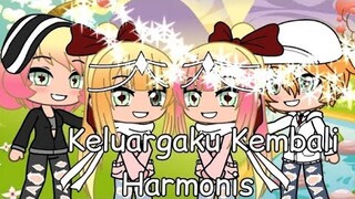 "{ KELUARGA KU KEMBALI HARMONIS } "